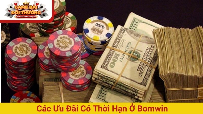 Các ưu đãi có thời hạn ở Bomwin