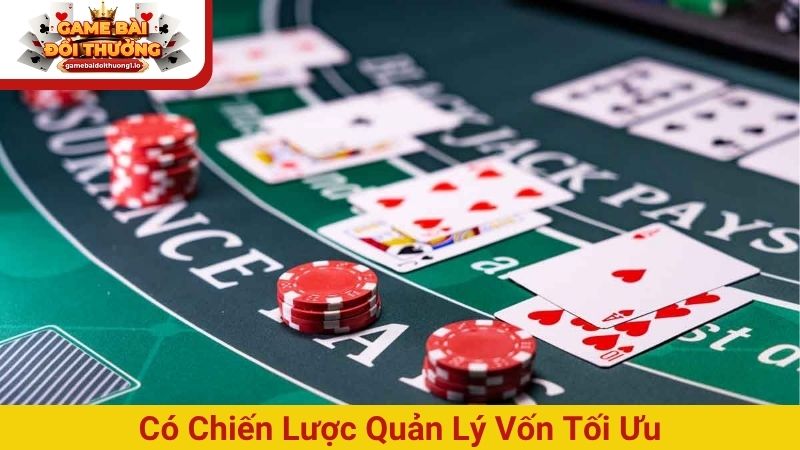Có chiến lược quản lý vốn tối ưu